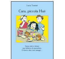 Cara, piccola Huè