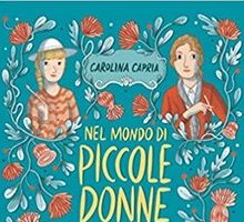 Nel mondo di Piccole donne. 15 parole per diventare grandi 