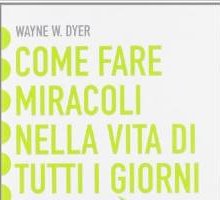 Come fare miracoli nella vita di tutti i giorni