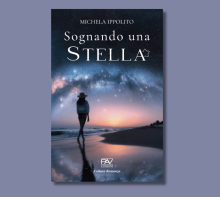 Intervista all'autrice Michela Ippolito, in libreria con “Sognando una stella”