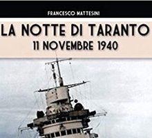 La notte di Taranto. 11 novembre 1940