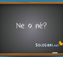 Ne o né: come si scrive?