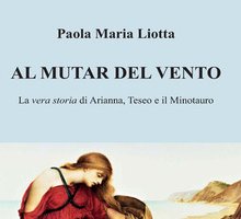 Al mutar del vento. La vera storia di Arianna, Teseo e il Minotauro