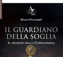 Il Guardiano della soglia. Il segreto della Commanderia