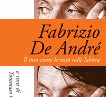 Fabrizio De André. E il mio cuore le restò sulla bocca