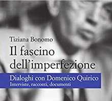 Il fascino dell'imperfezione. Dialoghi con Domenico Quirico