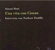 Una vita con Cioran. Intervista con Norbert Dodille