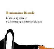 L'Isola spettrale. Guida immaginifica ai fantasmi di Sicilia