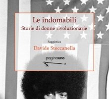 Le indomabili. Storie di donne rivoluzionarie