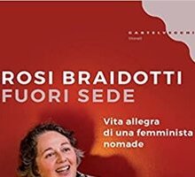 Fuori sede. Vita allegra di una femminista nomade