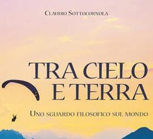 Tra cielo e terra. Uno sguardo filosofico sul mondo