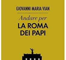 Andare per la Roma dei papi