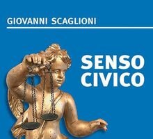 Senso civico. Ricordi e pensieri di un giudice mantovano