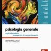 Psicologia generale. Capire la mente osservando il comportamento