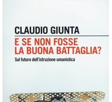 E se non fosse la buona battaglia?