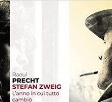 Stefan Zweig. L'anno in cui tutto cambiò