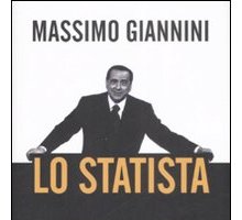 Lo statista. Il ventennio berlusconiano tra fascismo e populismo