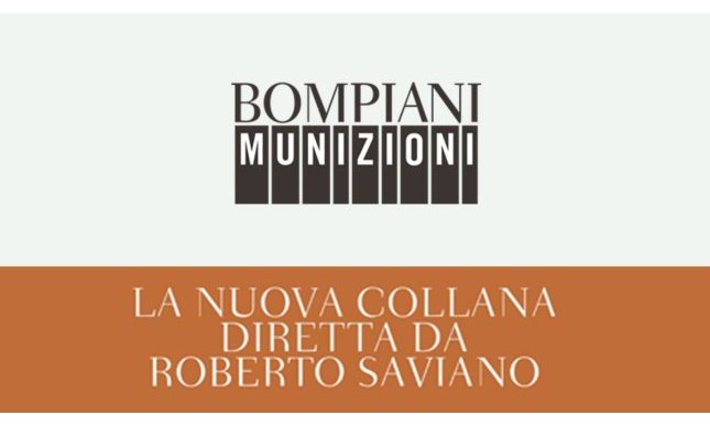 Munizioni: la collana Bompiani diretta da Roberto Saviano