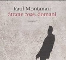 Strane cose, domani