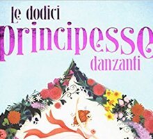 Le dodici principesse danzanti