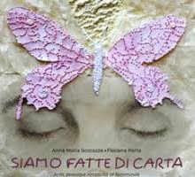 Siamo fatte di carta. Arte, poesia e rinascita al femminile