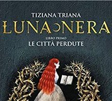 Luna nera vol. 1: Le città perdute