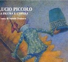 Lucio Piccolo. La figura e l'opera