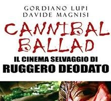 Cannibal Ballad. Il cinema selvaggio di Ruggero Deodato