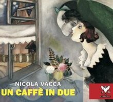 Un caffè in due e altre poesie d'amore