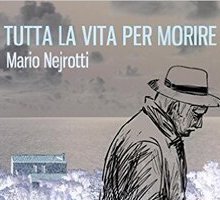 Tutta la vita per morire