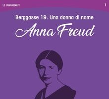 Berggasse 19. Una donna di nome Anna Freud