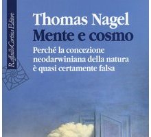 Mente e cosmo. Perché la concezione neodarwiniana della natura è quasi certamente falsa