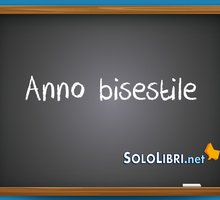 Anno bisestile: cos'è, com'è nato e quando sarà il prossimo 