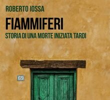 Fiammiferi. Storia di una morte iniziata tardi