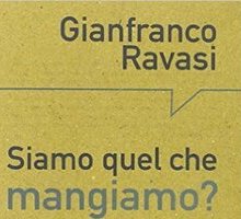 Siamo quel che mangiamo?