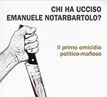 Chi ha ucciso Emanuele Notarbartolo? Il primo delitto politico mafioso