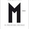 M. Il figlio del secolo