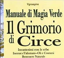 Il Grimorio di Circe. Manuale di Magia Verde