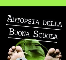 Autopsia della buona scuola