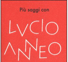 Più saggi con Lucio Anneo Seneca