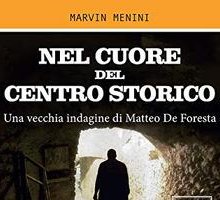 Nel cuore del centro storico. Una vecchia indagine di Matteo De Foresta