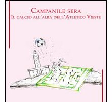 Campanile Sera. Il calcio all'alba dell'Atletico Vieste