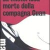 La misteriosa morte della compagna Guan