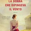 La donna che dipingeva il vento