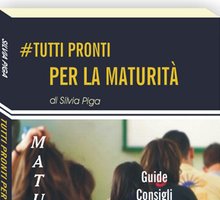 Tutti pronti per la maturità. Guide, consigli, saggi brevi e tesine nel libro di Silvia Piga