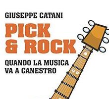 Pick & rock. Quando la musica va a canestro