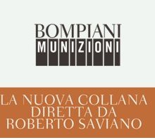 Munizioni: la collana Bompiani diretta da Roberto Saviano