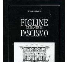 Figline durante il Fascismo