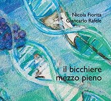 Il bicchiere mezzo pieno