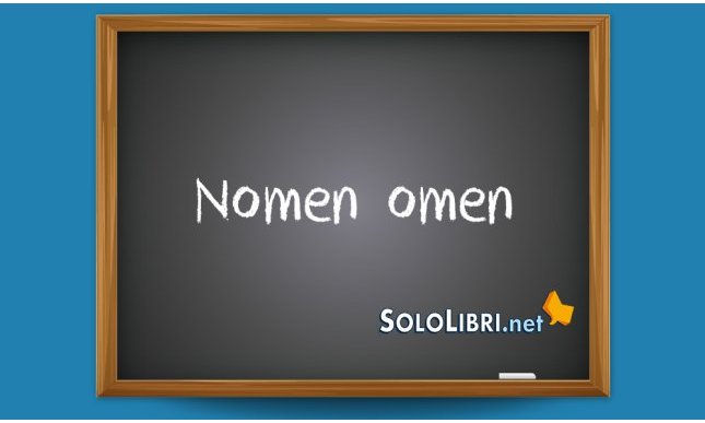 Nomen omen: che significa e perché si dice così?